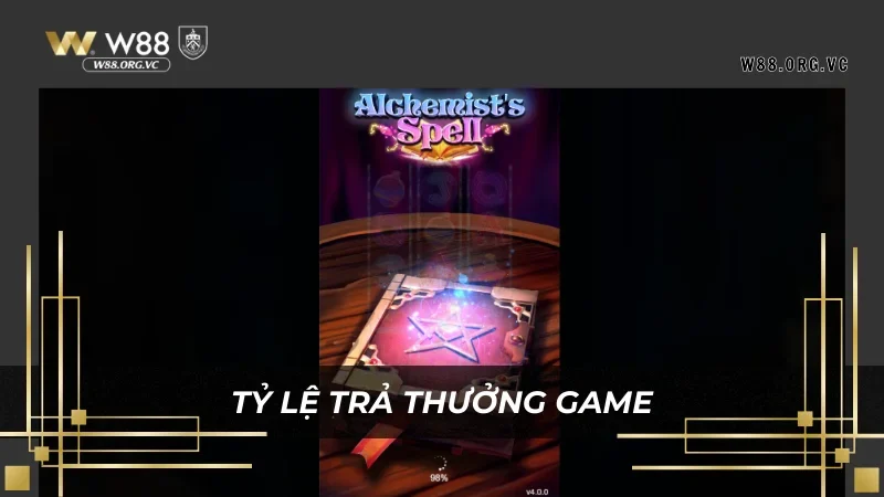 Alchemists Spell – Săn Ngay Jackpot Khổng Lồ Tại W88 2 Mức trả thưởng cạnh tranh chỉ có ở Alchemist's Spell W88